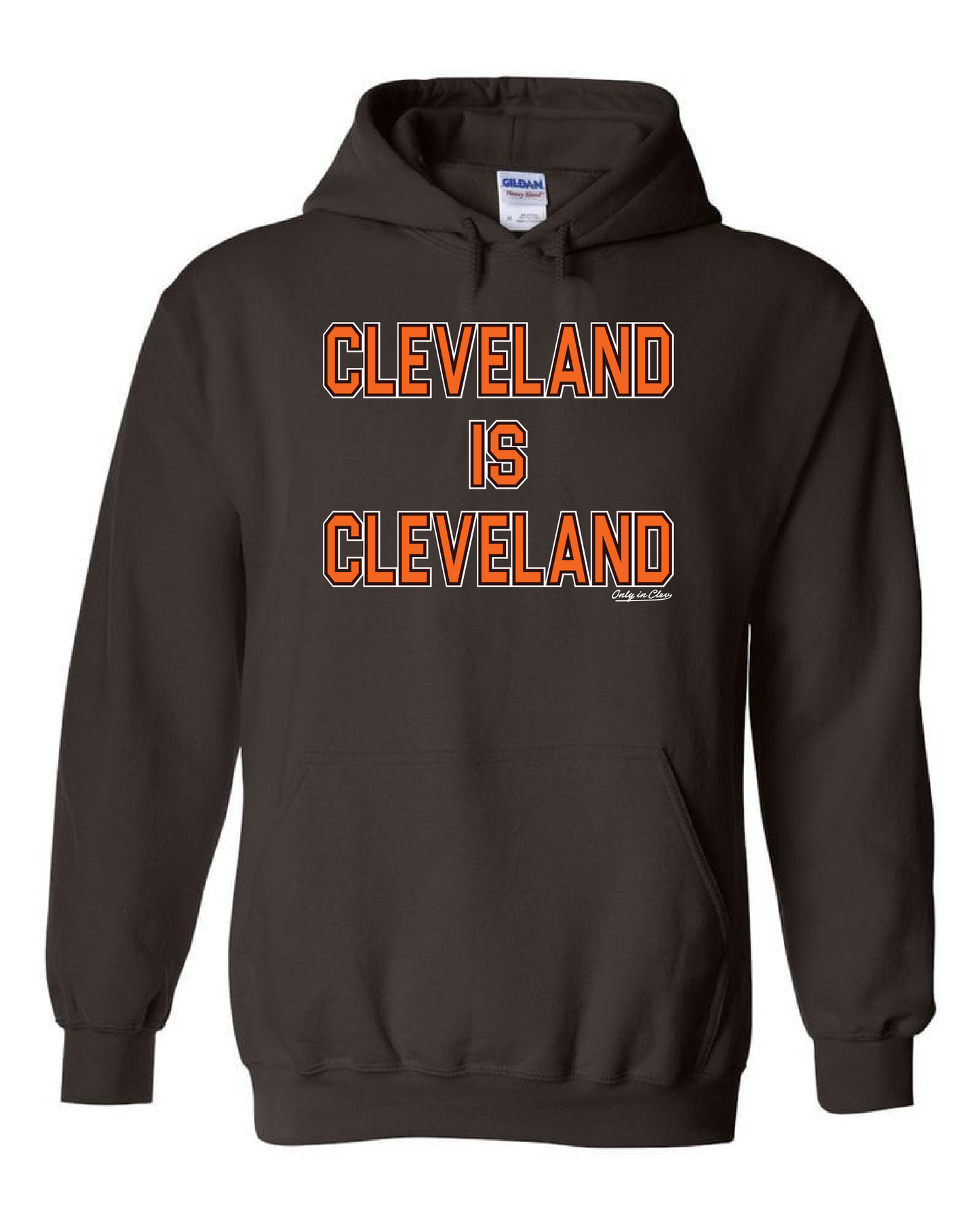 "Cleveland is Cleveland"" Design on Brown - Only in Clev