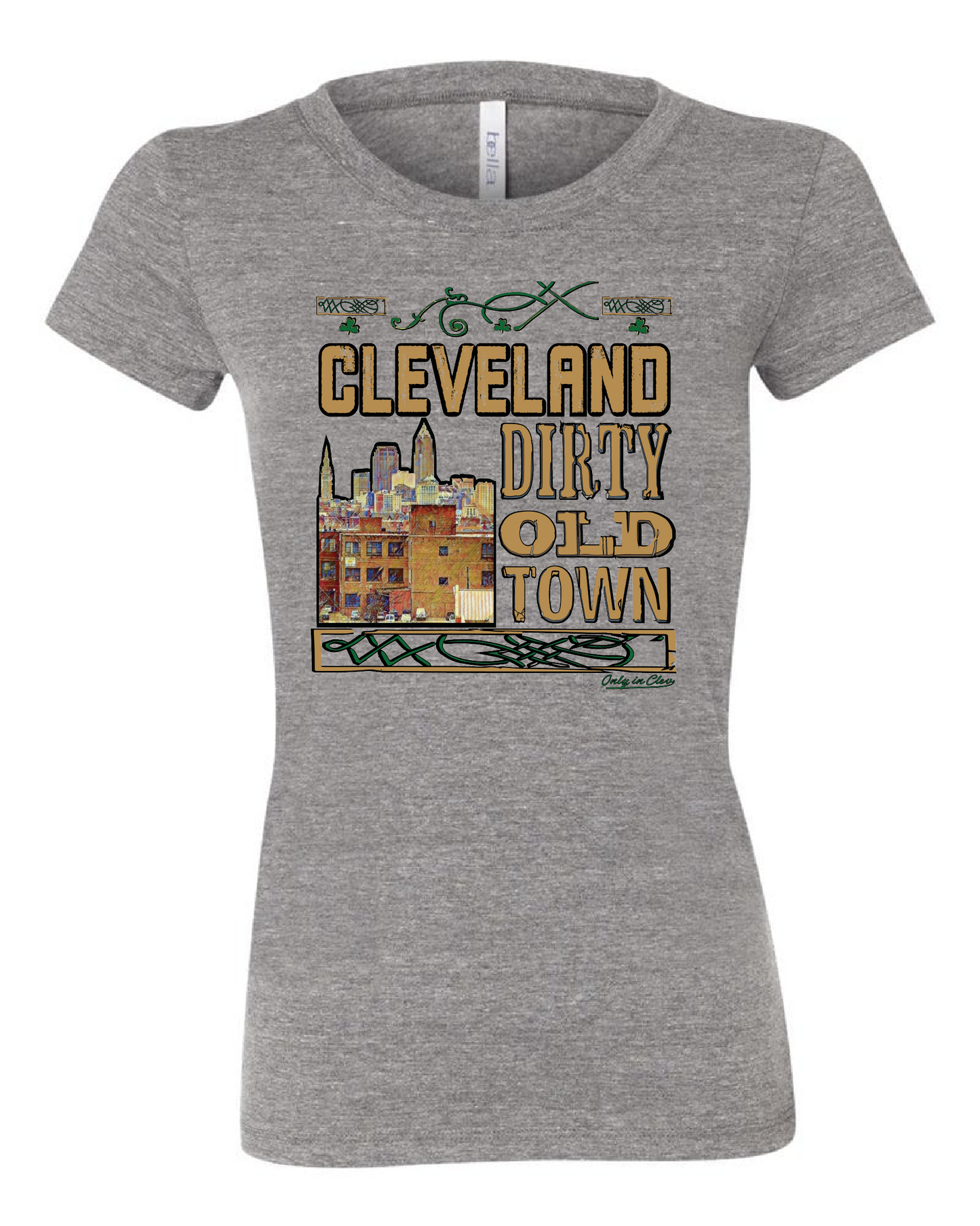 "Cleveland Dirty Old Town" on Gray - Only in Clev