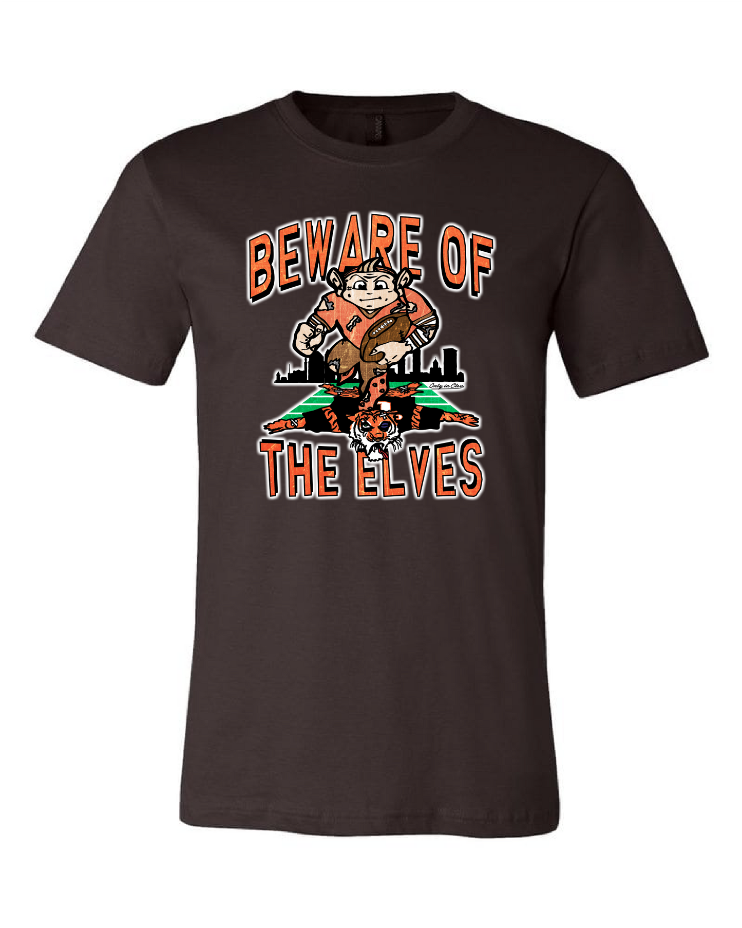"Beware of the Elves" Design on Brown - Only in Clev