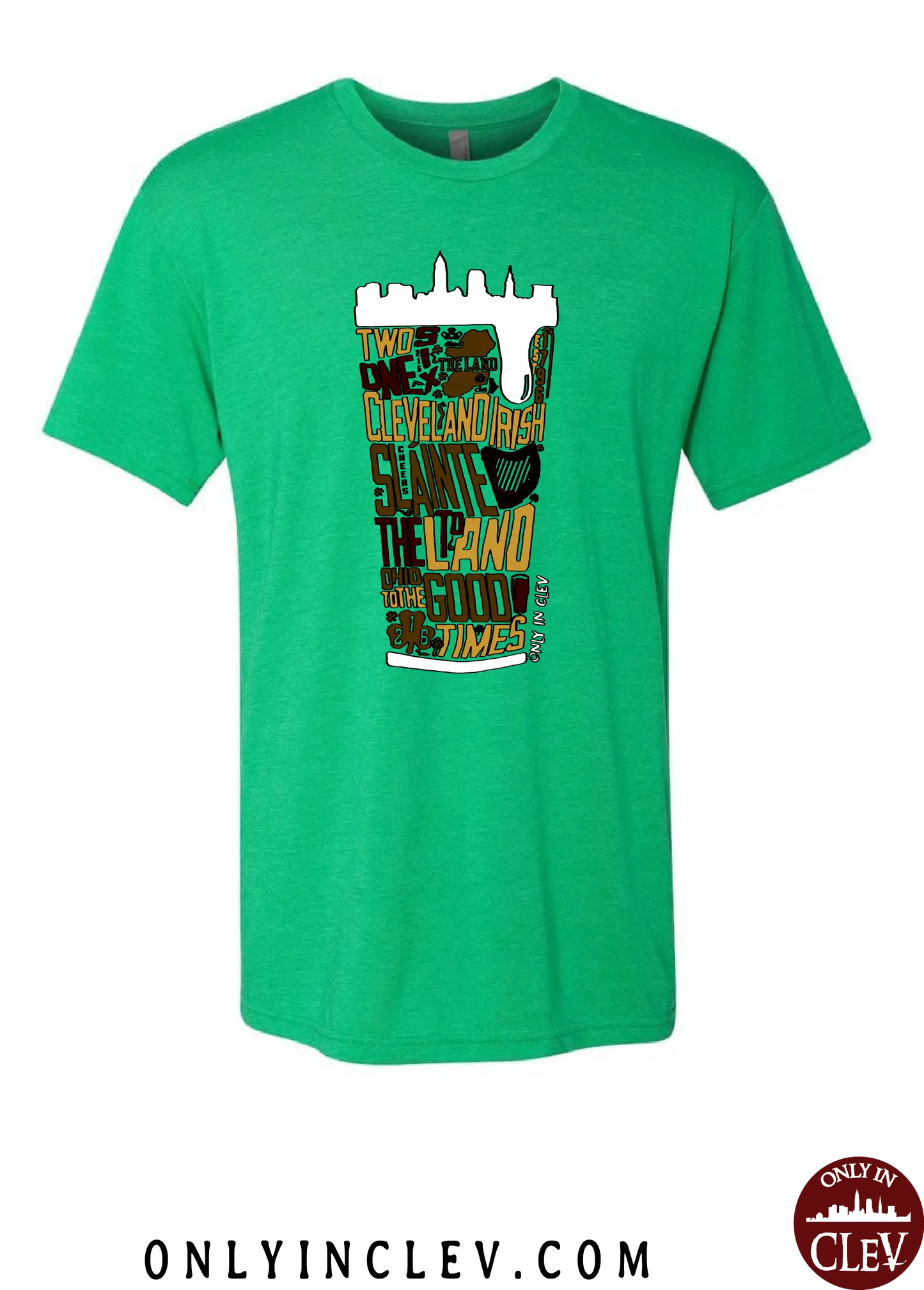 "Cleveland Irish Suds" design on Green - Only in Clev