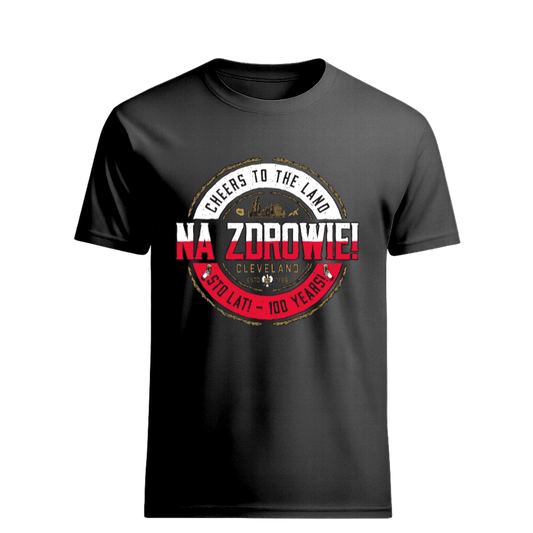 NA ZDROWIE Cheers to the Land Only in Clev