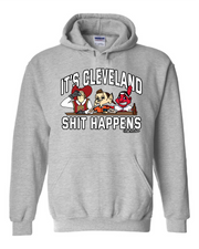 A grey hooded sweatshirt with the text 'IT'S CLEVELAND SHIT HAPPENS' on the front, featuring cartoonish sports characters.