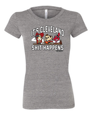 A grey women's  t-shirt with the text 'IT'S CLEVELAND SHIT HAPPENS' on the front, featuring cartoonish sports characters.