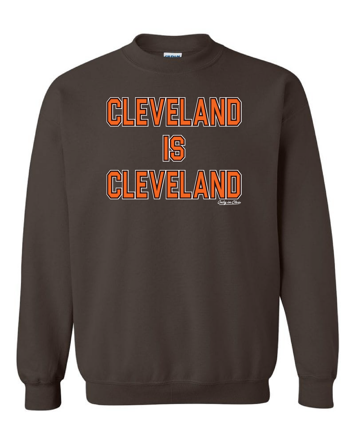 "Cleveland is Cleveland"" Design on Brown - Only in Clev 