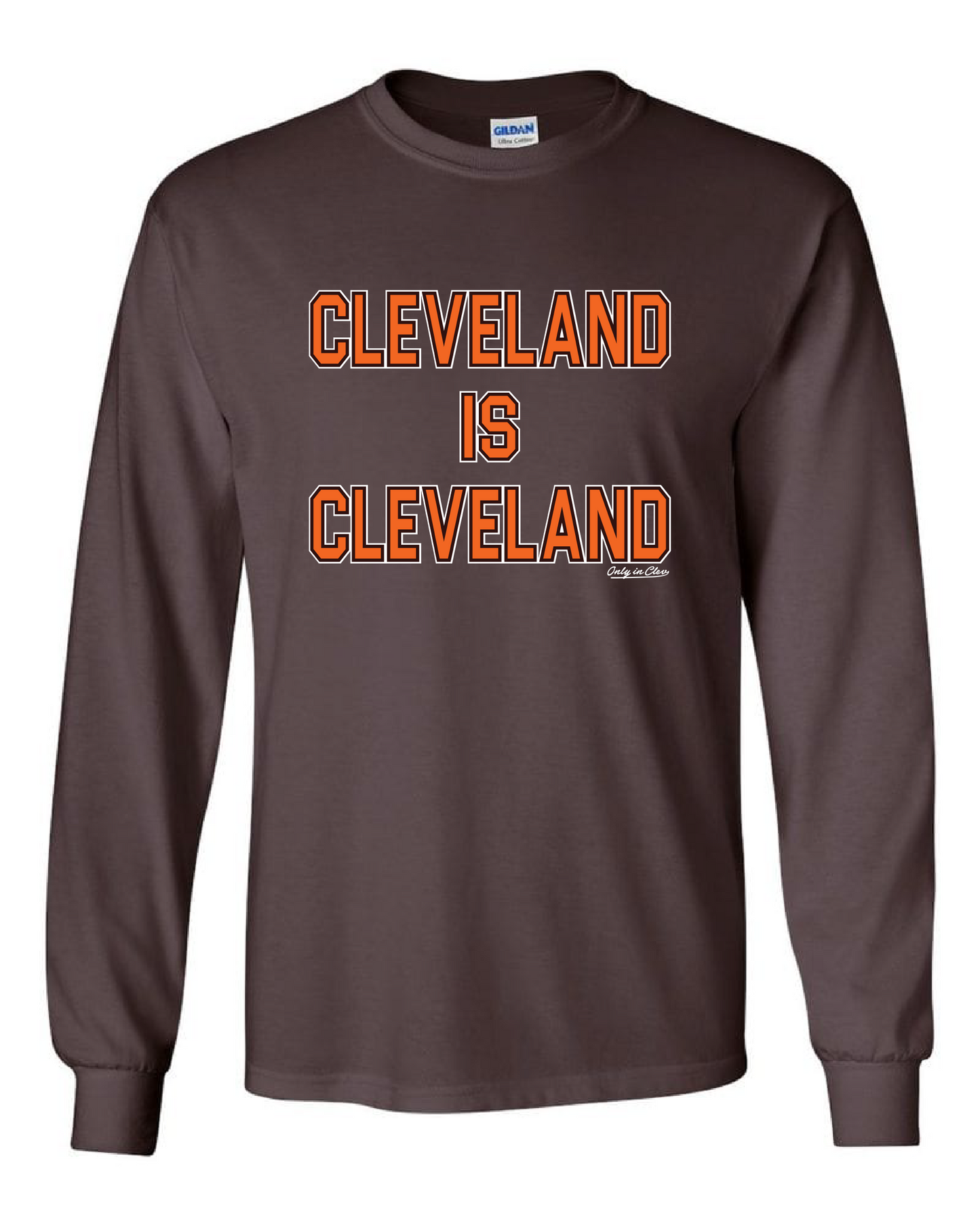 "Cleveland is Cleveland"" Design on Brown - Only in Clev 