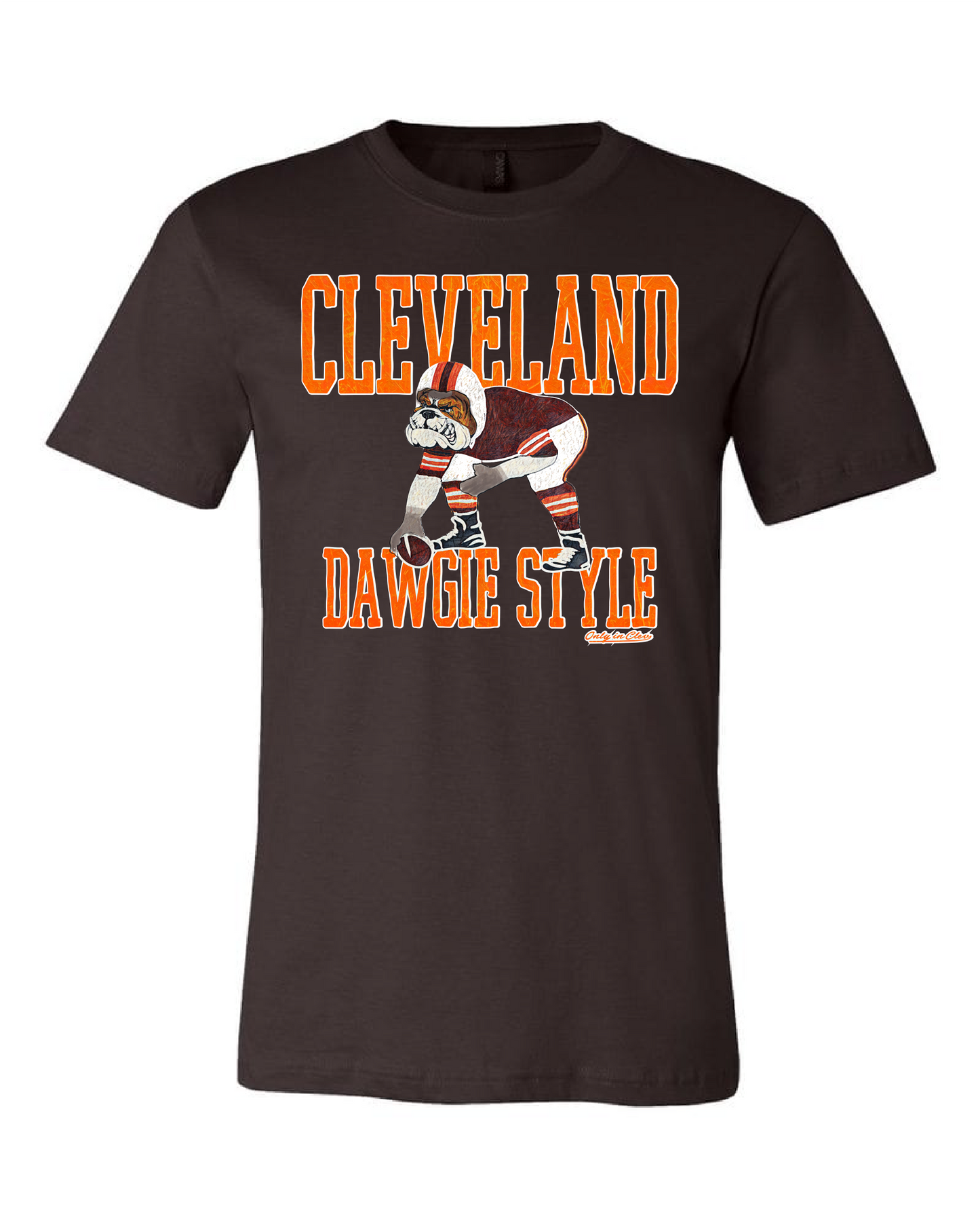 "Dawgie Style" Design on Brown - Only in Clev 