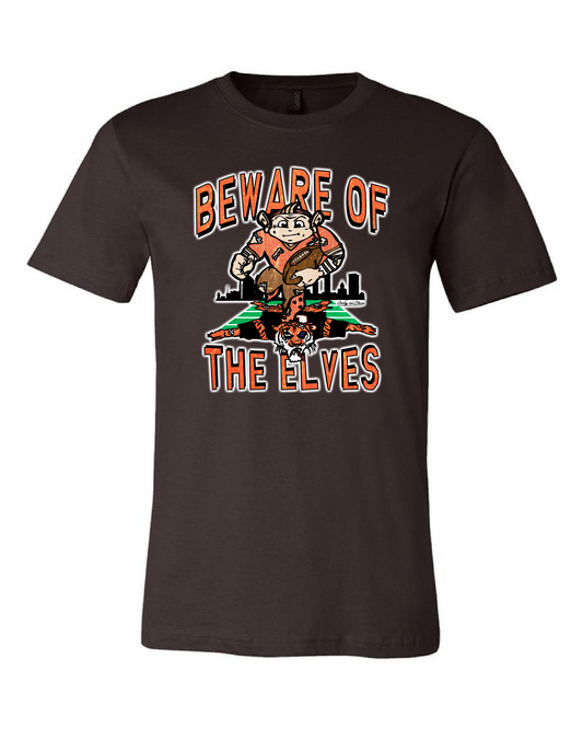 "Beware of the Elves" Design on Brown - Only in Clev 