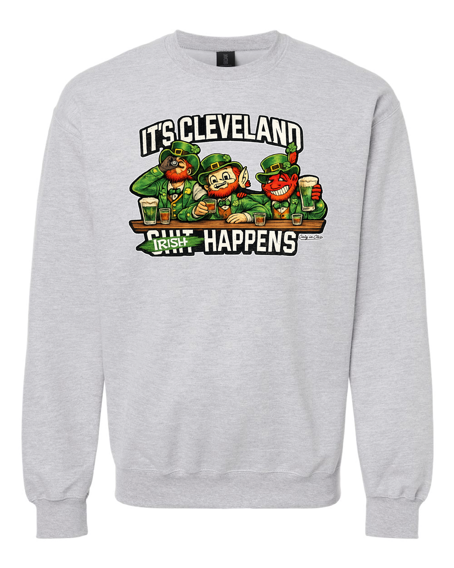 Irish Happens (Cleveland Style) on Gray Only in Clev