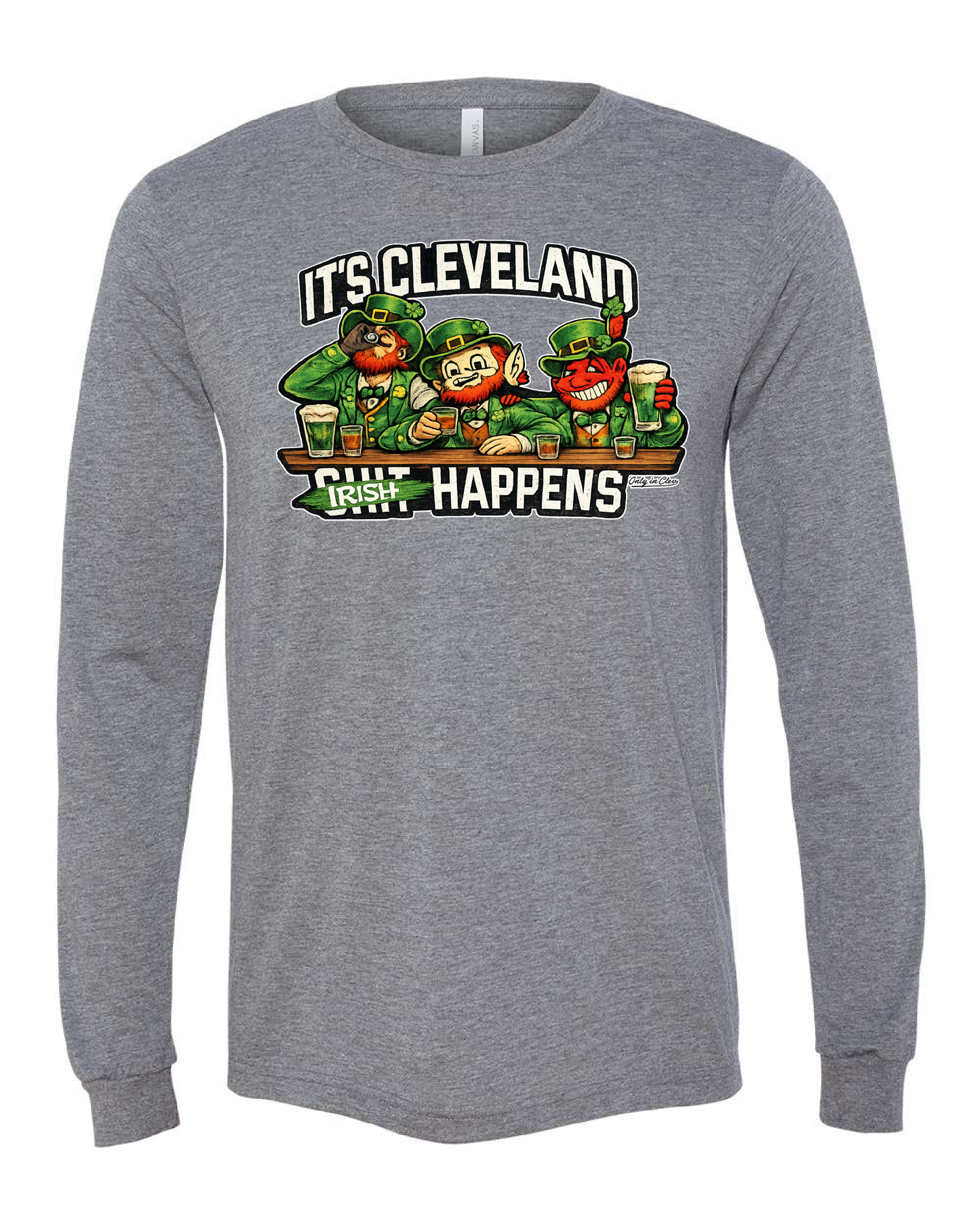 Irish Happens (Cleveland Style) on Gray Only in Clev