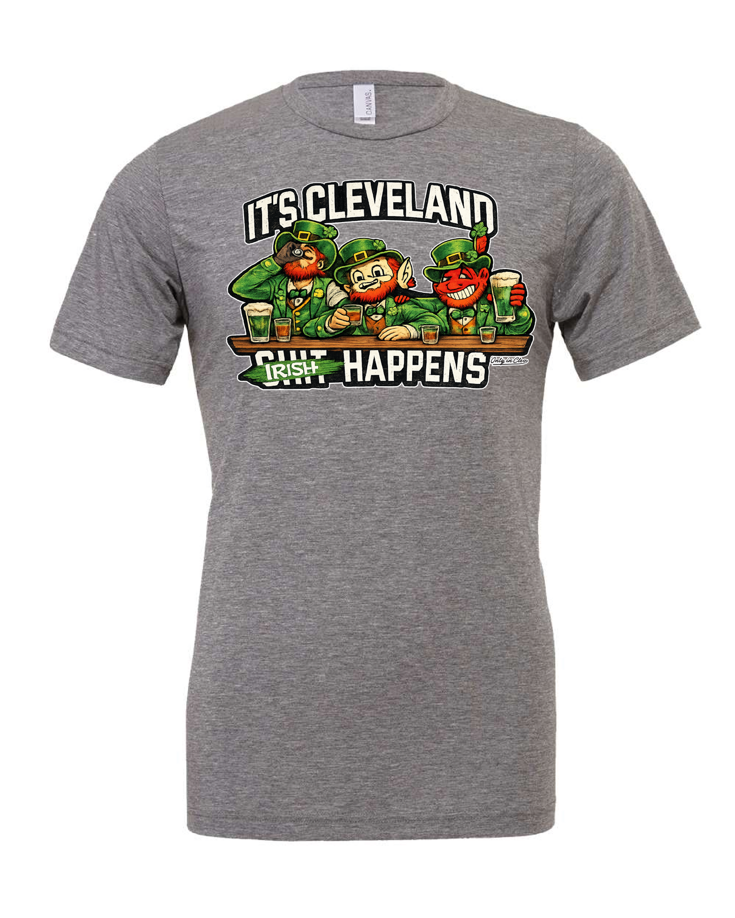 Irish Happens (Cleveland Style) on Gray Only in Clev