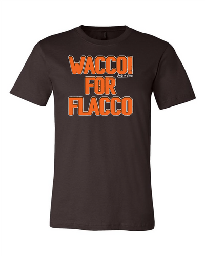 "Wacco for Flacco" Design on Brown