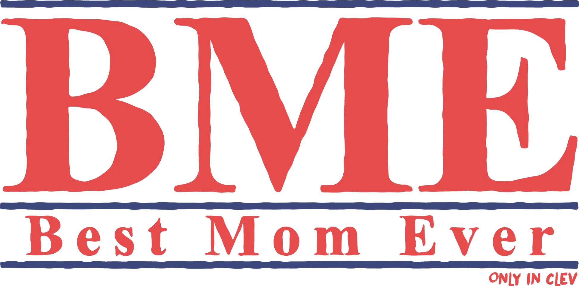 "Best Mother Ever" on White - Only in Clev