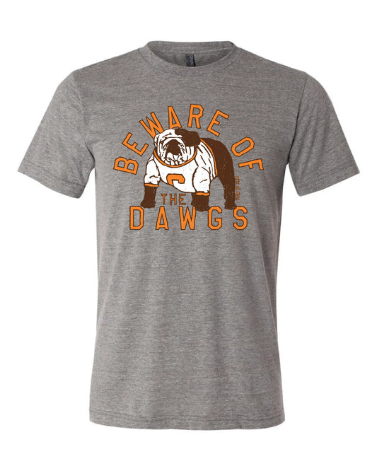 "Beware of the Dawgs" on Gray - Only in Clev