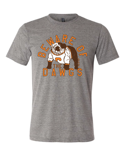 "Beware of the Dawgs" on Gray - Only in Clev