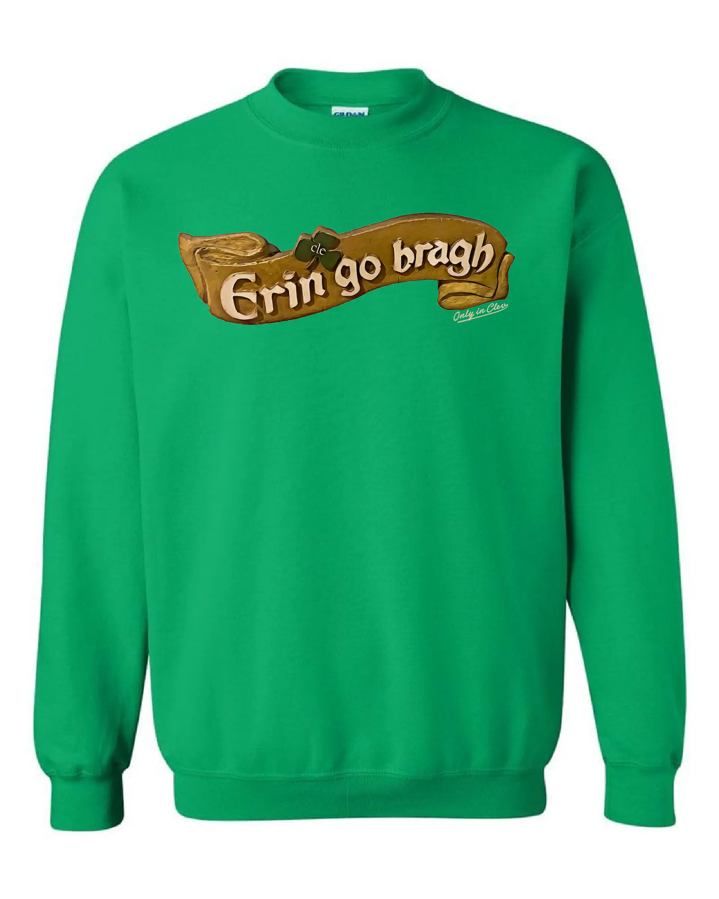 "Erin Go Braugh Cle" Design on Irish Green - Only in Clev 