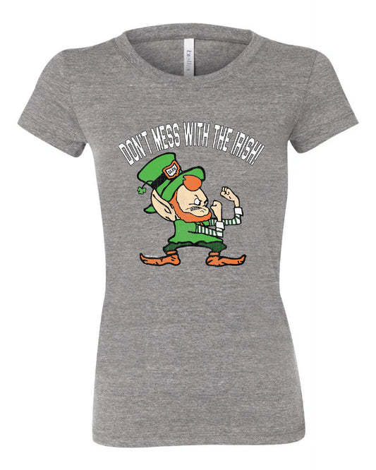 "Don't Mess With the Irish" on Grey - Only in Clev