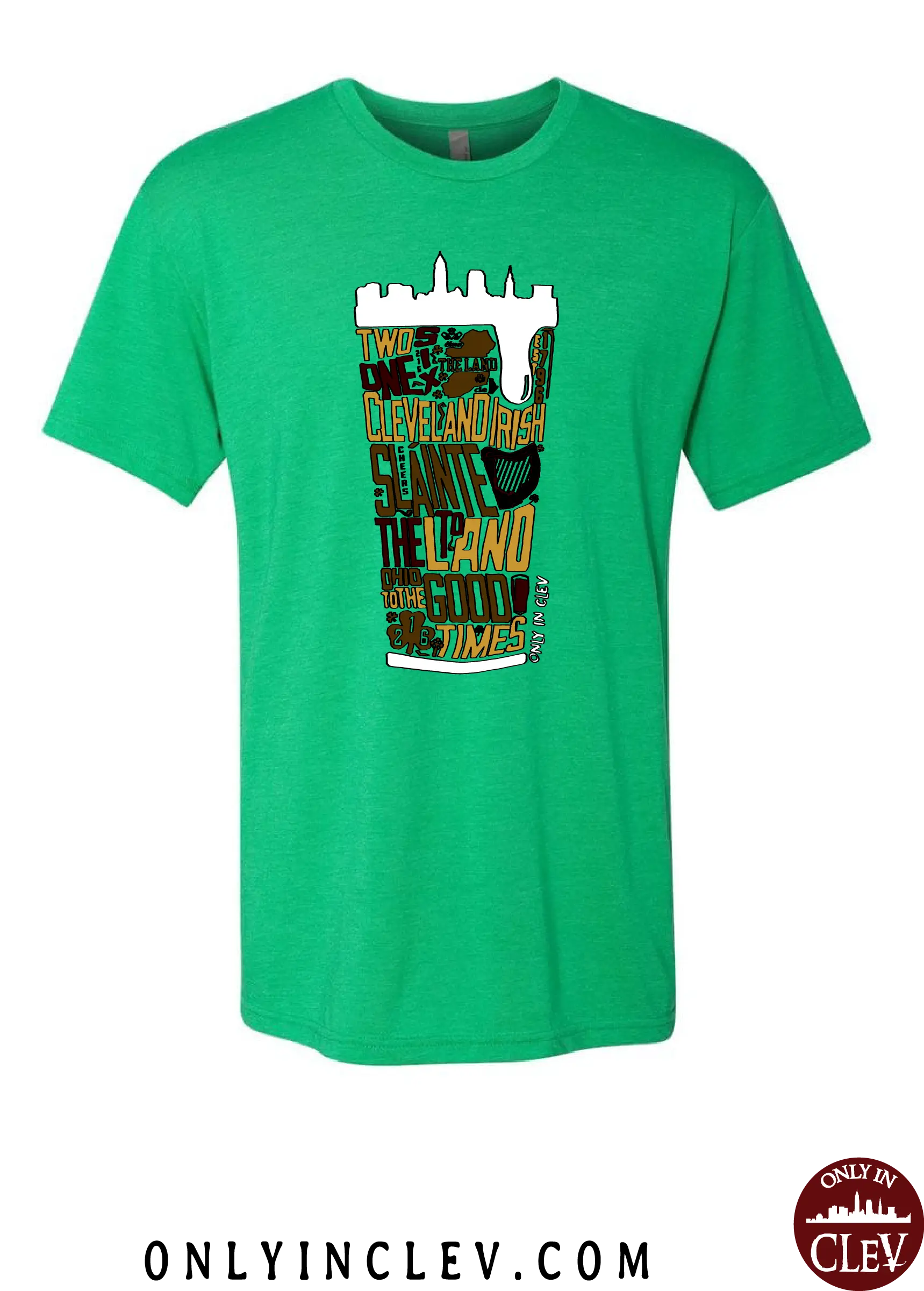 "Cleveland Irish Suds" design on Green - Only in Clev