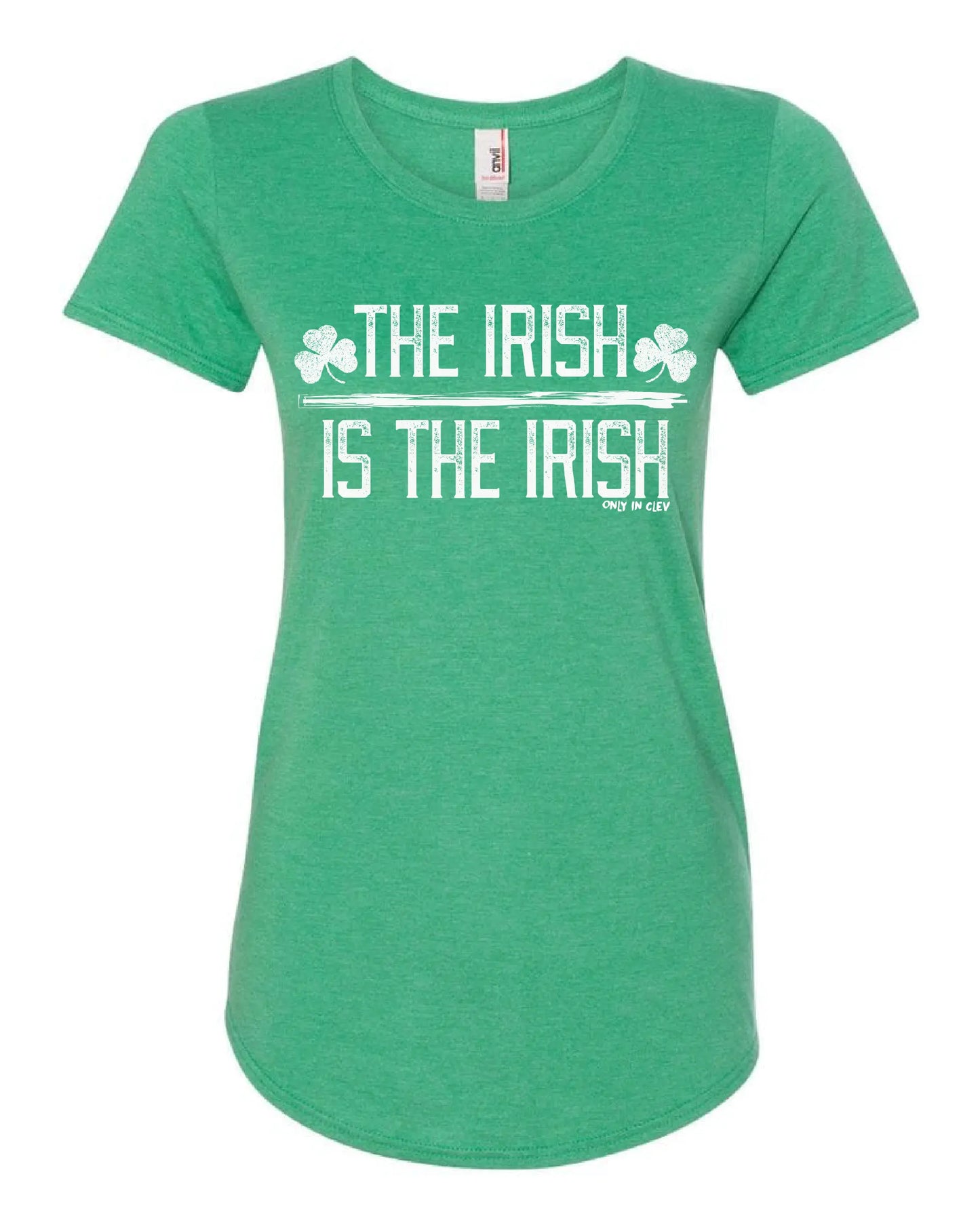 "The Irish is the Irish" on Kelly Green - Only in Clev 2XL-Women-s-Short-Sleeve-T-Shirt