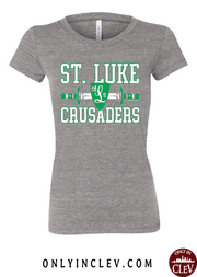"St. Luke Crusaders" Design on Gray - Only in Clev