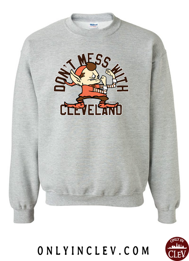 "Don't Mess with Cleveland Elf" on Brown - Only in Clev