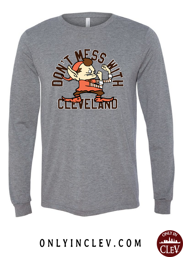 "Don't Mess with Cleveland Elf" on Brown - Only in Clev