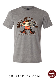 "Don't Mess with Cleveland Elf" on Brown - Only in Clev