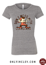 "Don't Mess with Cleveland Elf" on Brown - Only in Clev
