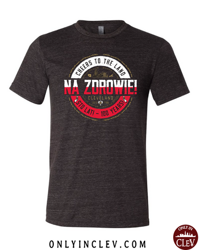 NA ZDROWIE Cleveland T-Shirt - Only in Clev
