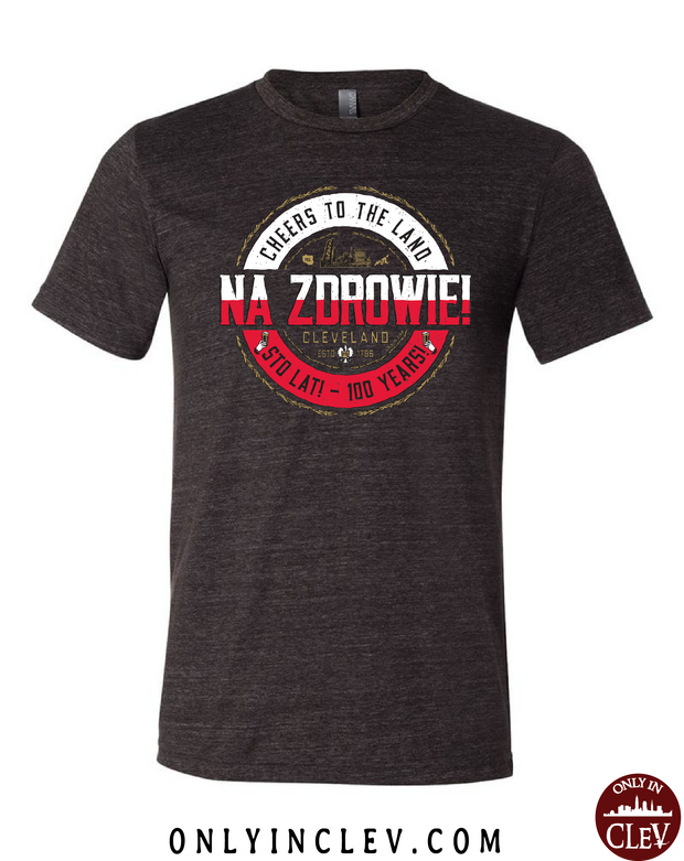 NA ZDROWIE Cleveland T-Shirt - Only in Clev