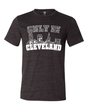 "Only in Cleveland White Design" on Black - Only in Clev