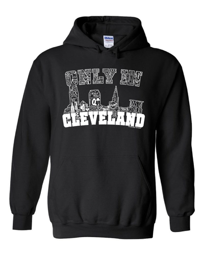 Only in Cleveland (in white) Hoodie - Only in Clev