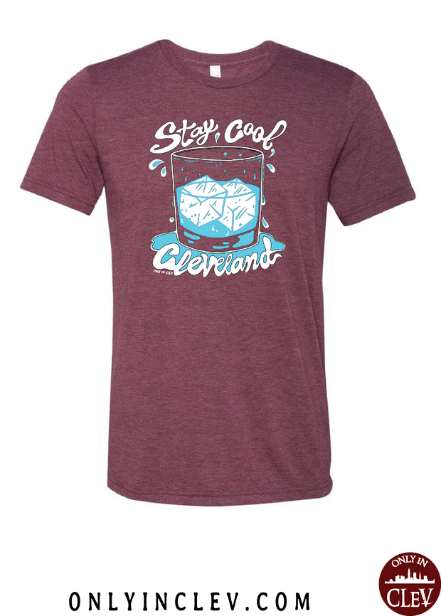 Stay Cool Cleveland T Shirt - Only in Clev