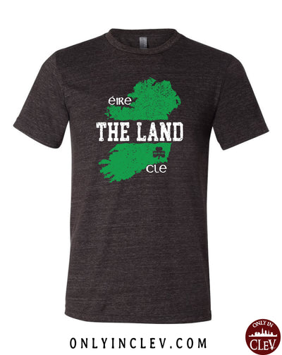 The Land - Ireland & Cleveland T-Shirt - Only in Clev