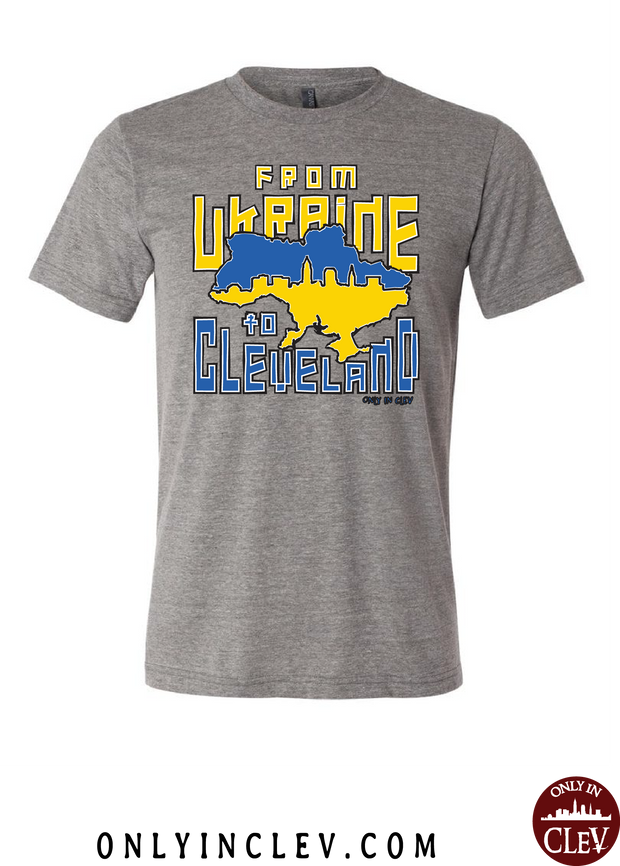 Ukraine to Cleveland Nationality Tee T-Shirt - Only in Clev