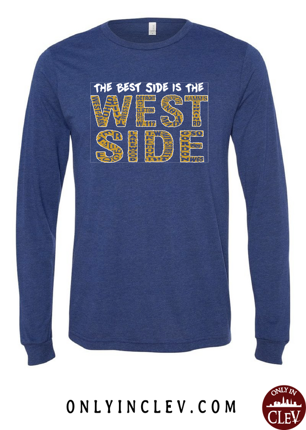 West Side is the Best Side on Navy Long Sleeve T-Shirt - Only in Clev