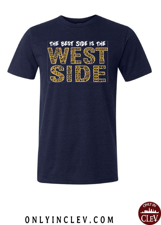 West Side is the Best Side on Navy T-Shirt - Only in Clev